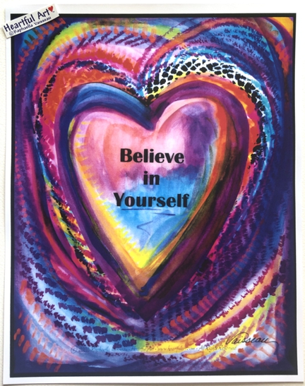 Believe in yourself poster (11x14) - Heartful Art by Raphaella Vaisseau