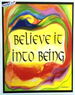 Believe it into being law of attraction poster (11x14) - Heartful Art by Raphaella Vaisseau