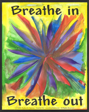 Breathe in, Breathe out poster (lg)