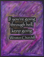 If you're going through hell Winston Churchill poster (11x14) - Heartful Art by Raphaella Vaisseau