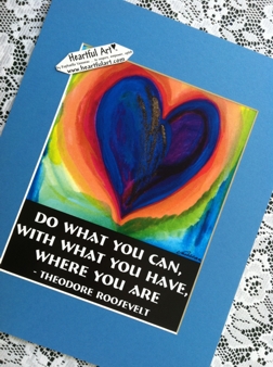 Do what you can Theodore Roosevelt quote (11x14) - Heartful Art by Raphaella Vaisseau