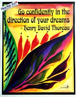 Go confidently in the direction Henry D. Thoreau poster (11x14) - Heartful Art by Raphaella Vaisseau