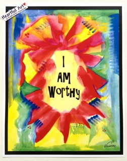 I am worthy poster (11x14) - Heartful Art by Raphaella Vaisseau
