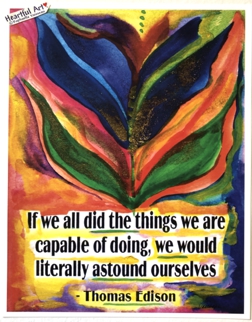 If we all did what we are capable of Edison poster (11x14) - Heartful Art by Raphaella Vaisseau