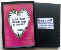 Be the change Gandhi magnet - Heartful Art by Raphaella Vaisseau