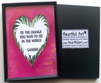 Be the change Gandhi magnet - Heartful Art by Raphaella Vaisseau