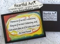 Dance as if  no one's watching Irish Proverb magnet - Heartful Art by Raphaella Vaisseau
