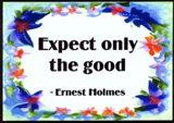 Expect only the good Ernest Holmes magnet - Heartful Art by Raphaella Vaisseau