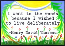 I went to the woods Henry David Thoreau magnet - Heartful Art by Raphaella Vaisseau