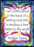 I am a little pencil Mother Teresa magnet - Heartful Art by Raphaella Vaisseau