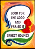 Look for the good Ernest Holmes magnet - Heartful Art by Raphaella Vaisseau