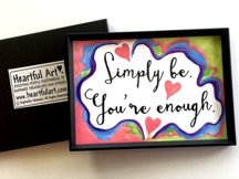 Simply be You are enough magnet - Heartful Art by Raphaella Vaisseau