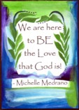 We are here to be Michelle Medrano magnet - Heartful Art by Raphaella Vaisseau