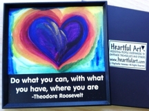 Do what you can Theodore Roosevelt magnet - Heartful Art by Raphaella Vaisseau