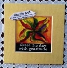 Greet the day with gratitude quote (5x5) - Heartful Art by Raphaella Vaisseau