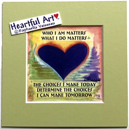 Who I Am Matters original quote (5x5) - Heartful Art by Raphaella Vaisseau