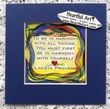 To be in harmony Lakota Native American Indian quote (5x5) - Heartful Art by Raphaella Vaisseau