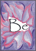 Be poster (5x7) - Heartful Art by Raphaella Vaisseau