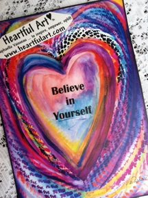 Believe in yourself poster (5x7) - Heartful Art by Raphaella Vaisseau
