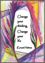 Change your thinking Ernest Holmes poster (5x7) - Heartful Art by Raphaella Vaisseau