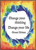 Change your thinking 2 Ernest Holmes poster (5x7) - Heartful Art by Raphaella Vaisseau