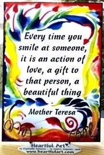 Every time you smile Mother Teresa poster (5x7) - Heartful Art by Raphaella Vaisseau