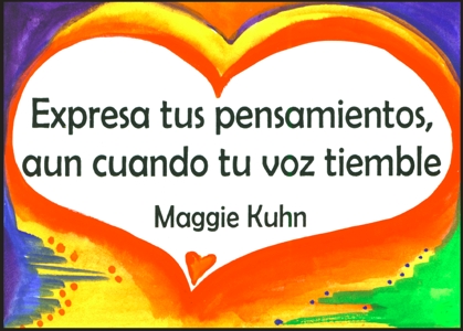 Expresa tus pensamientos Maggie Kuhn poster (5x7) - Heartful Art by Raphaella Vaisseau