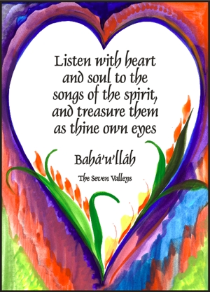 Listen with heart and soul Baha'u'llah (Baha'i) poster (5x7) - Heartful Art by Raphaella Vaisseau