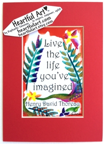 Live the life you've imagined - Henry David Thoreau quote (5x7) - Heartful Art by Raphaella Vaisseau