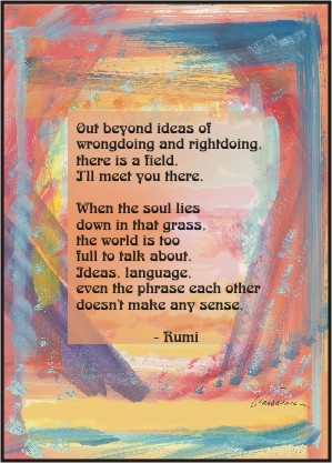 Out beyond ideas 2 Rumi poster (5x7) - Heartful Art by Raphaella Vaisseau