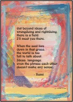Out beyond ideas 2 Rumi poster (5x7) - Heartful Art by Raphaella Vaisseau