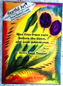 Rise free from care Henry David Thoreau poster (5x7) - Heartful Art by Raphaella Vaisseau