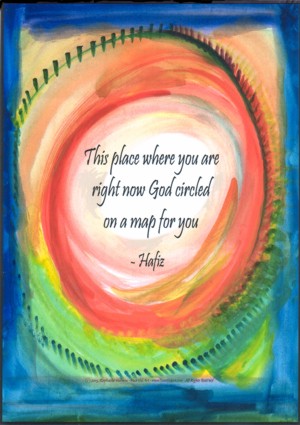 This place where you are Hafiz poster (5x7) - Heartful Art by Raphaella Vaisseau