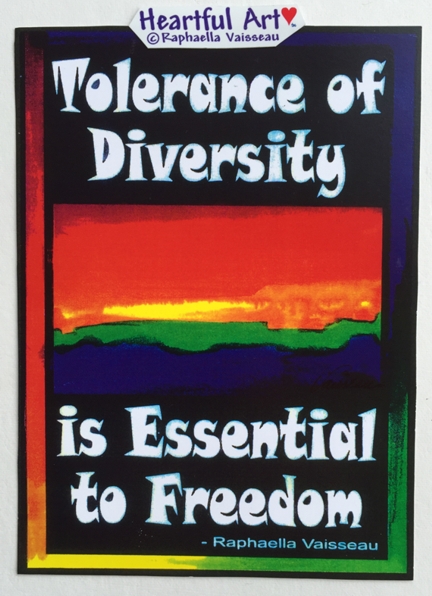 Tolerance of diversity Raphaella Vaisseau poster (5x7) - Heartful Art