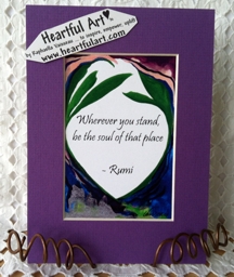 Wherever you stand Rumi quote (5x7) - Heartful Art by Raphaella Vaisseau
