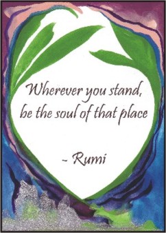 Wherever you stand Rumi poster (5x7) - Heartful Art by Raphaella Vaisseau