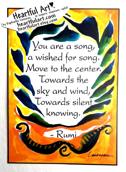 You are a song Rumi poster (sm) - Heartful Art by Raphaella Vaisseau
