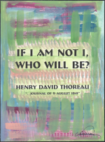 If I am not I ... Henry David Thoreau poster (5x7) - Heartful Art by Raphaella Vaisseau