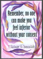 Remember, no one can make you Eleanor Roosevelt poster - Heartful Art by Raphaella Vaisseau