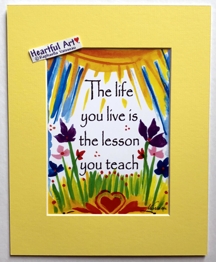 Life you live is the lesson (8x10) - Heartful Art by Raphaella Vaisseau