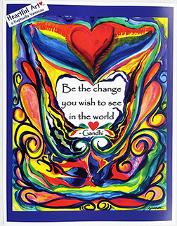 Be the change Gandhi poster (8x11) - Heartful Art by Raphaella Vaisseau