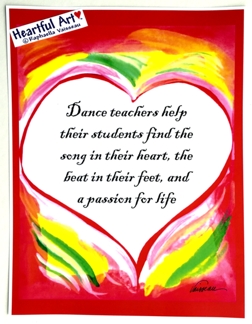 Dance teachers help their students poster (8x11) - Heartful Art by Raphaella Vaisseau
