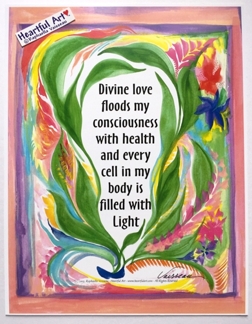Divine love ... health affirmation poster (8x11) - Heartful Art by Raphaella Vaisseau