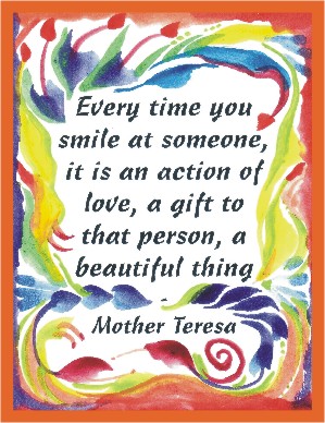 Every time you smile Mother Teresa poster (8x11) - Heartful Art by Raphaella Vaisseau
