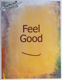 Feel good poster (8x11) - Heartful Art by Raphaella Vaisseau