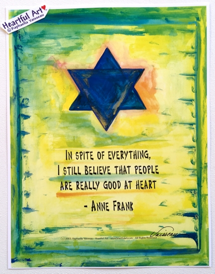In spite of everything Anne Frank poster (8x11) - Heartful Art by Raphaella Vaisseau