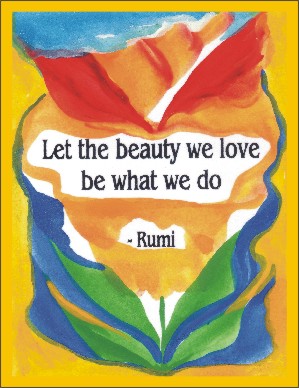 Let the beauty we love Rumi poster (8x11) - Heartful Art by Raphaella Vaisseau