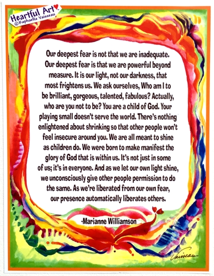 Our deepest fear ... Marianne Williamson poster (8x11) - Heartful Art by Raphaella Vaisseau