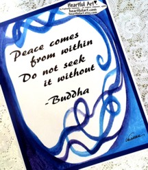 Peace comes from within Buddha poster (8x11) - Heartful Art by Raphaella Vaisseau