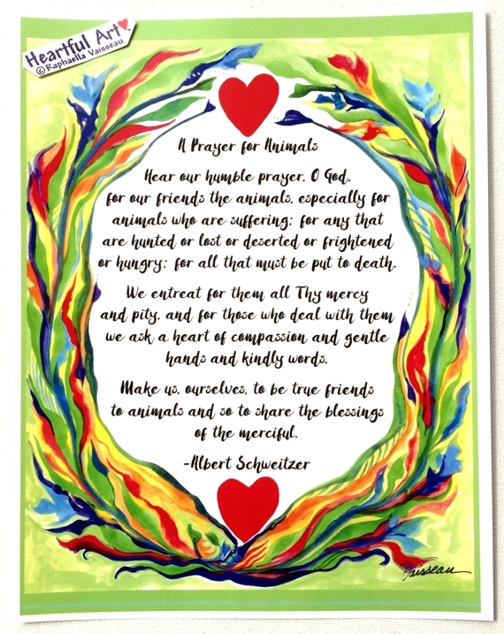 Prayer for Animals Albert Schweitzer poster (8x11) - Heartful Art by Raphaella Vaisseau